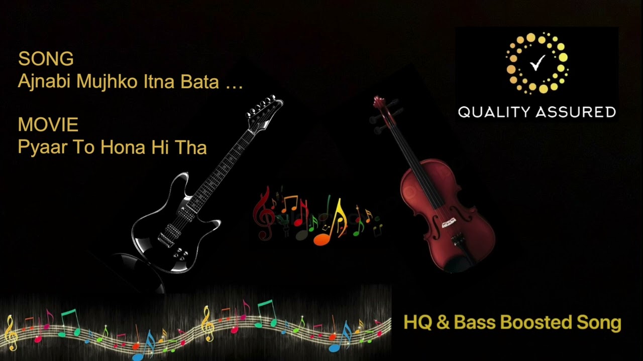 Ajnabi Mujhko Itna Bata| Jatin–Lalit | HQ \u0026 Bass Boosted Hindi song from movie Pyaar To Hona Hi Tha