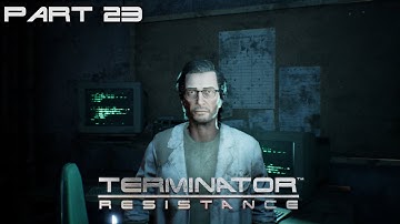 Terminator: Resistance PC Gameplay Walkthrough Part 23 [No Commentary]
