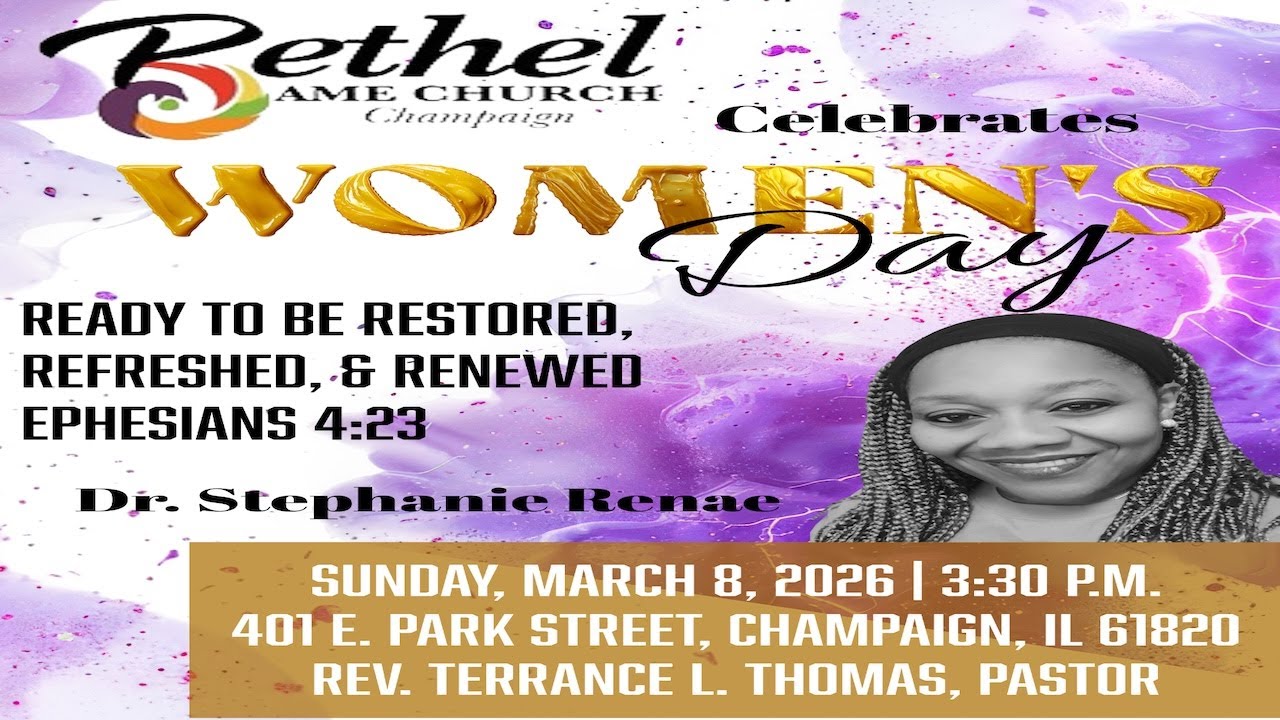 Bethel AME Church-Champaign Women's Day Service