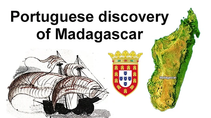 The Portuguese discovery of Madagascar, and the first European colonies on the island