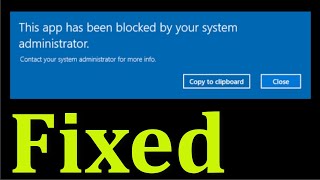 How To Fix This App Has Been Blocked By Your System Administrator Error - Windows 10 - Fix screenshot 1