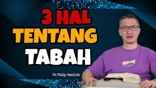 3 HAL TENTANG TABAH // PS PHILIP MANTOFA // SAAT TEDUH BERSAMA // KHOTBAH