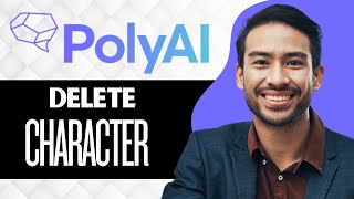 How to Delete Character on Poly AI (Full Guide)