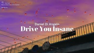 Daniel Di Angelo - Drive You Insane | Sped Up & Reverb