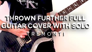Tremonti - Thrown Further Guitar Cover