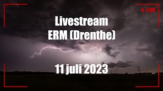 Livestream - Onweer in Erm, Drenthe 11 juli 2023