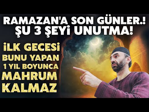 Ramazan'ın ilk gecesi bunu yapan 1 yıl boyunca kendini garantiye almış olur! Sübhanallah