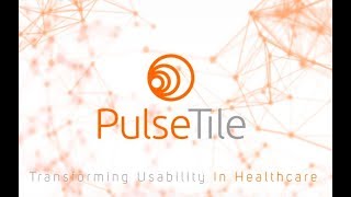 PulseTile -  Transforming Usability in Healthcare