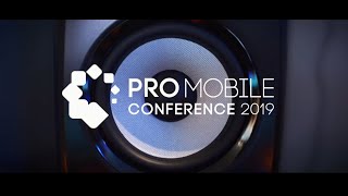 Pro Mobile Conference 2019 Recap Video