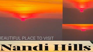 Early Morning #Sunrise at Nandi Hills Bangalore || 2024