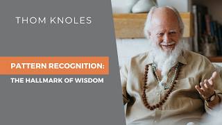 Pattern Recognition: The Hallmark of Wisdom