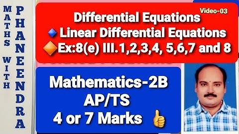 Linear Differential Equations   Mathematics-2B Ex:8(e) III.1,2,3,4, 5,6,7 and 8 CBSE 12th class