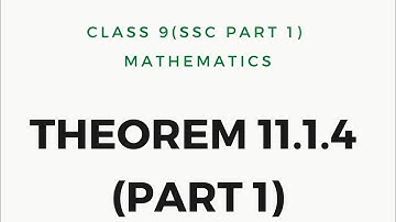 Theorem 11.1.4 (Part 1) - 9th Class Math (Science) | FBISE | Federal Board | Punjab Board