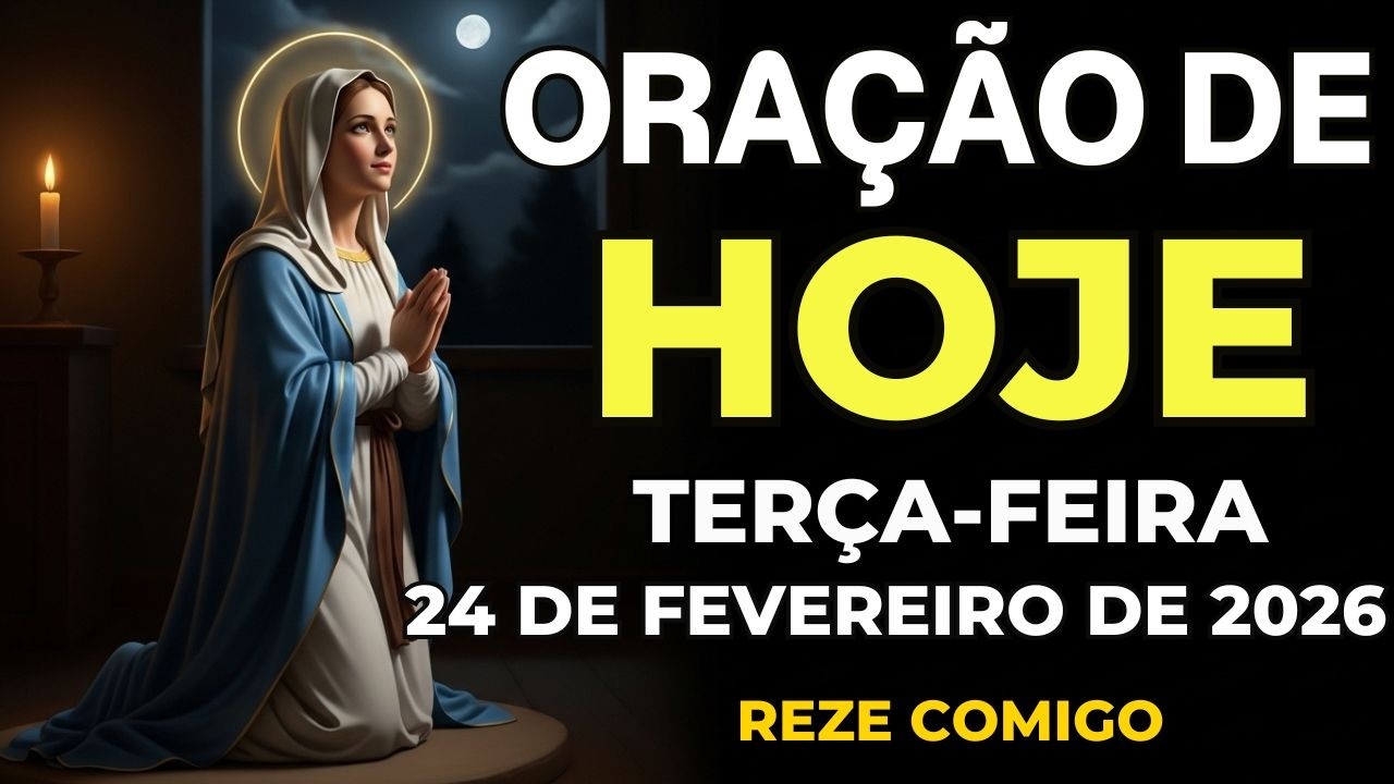 ORAÇÃO DE HOJE (TERÇA-FEIRA 24/02) NÃO PERCA ESTA ORAÇÃO! DEUS É O SEU ESCUDO