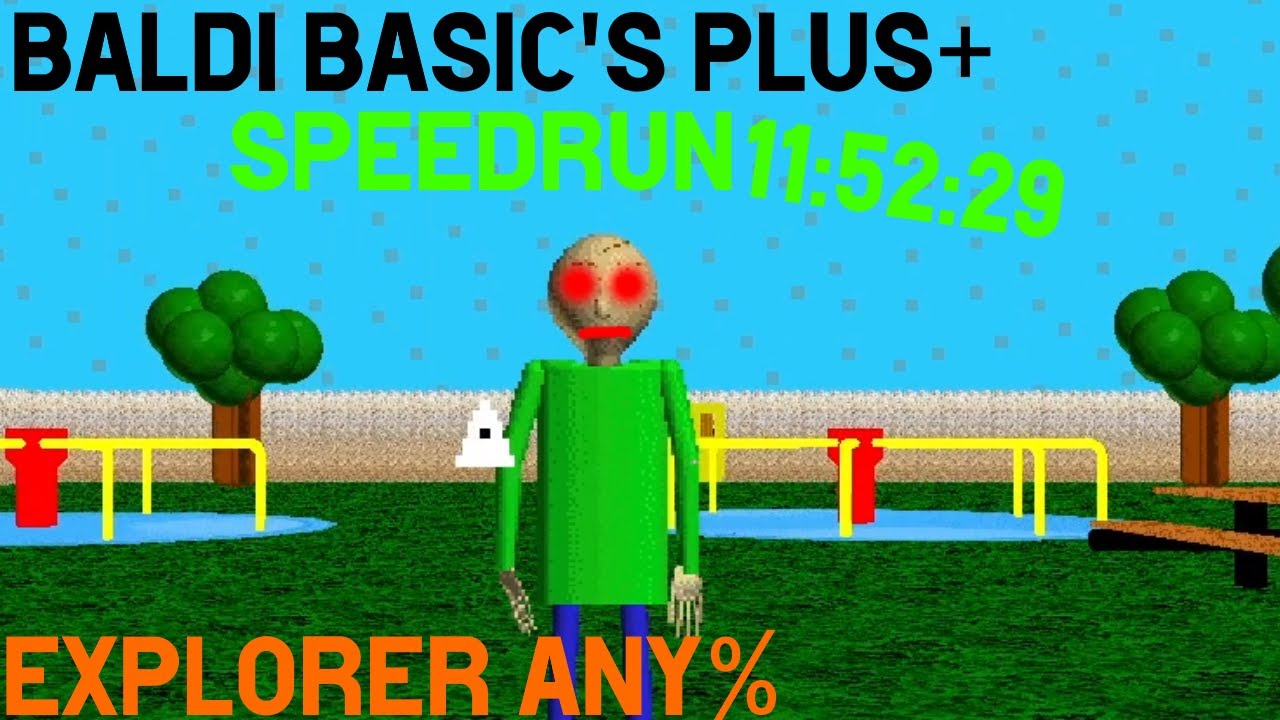 Baldi's Basics + - Speedrun