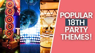 BEST 18th Birthday Party Themes For 2024!
