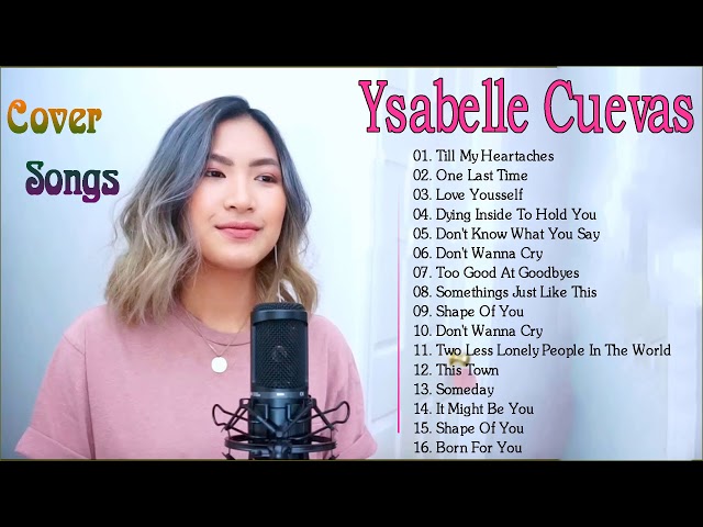 Ysabelle Cuevas Best Acoustic Cover Songs  - Full Playlists class=
