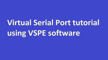 Virtual Serial Port Tutorial