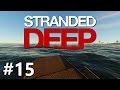 Youtube Thumbnail Stranded Deep - Mr. Motorboat - PART #15