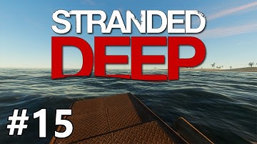 Stranded Deep - Mr. Motorboat - PART #15