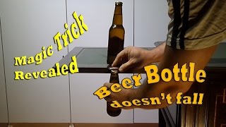magic tricks : beer bottle, win a bet/free drink from your friends