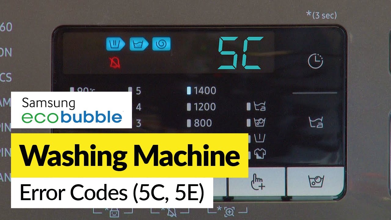 apt Lad os gøre det bagværk How to Fix Samsung ecobubble Washing Machine Error Codes 5C, 5E - YouTube