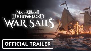Mount & Blade 2: Bannerlord War Sails - Official Accolades Trailer