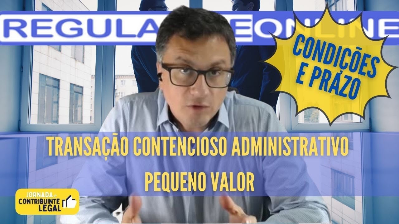 Transação Tributária - Transação Contencioso Administrativo Pequeno Valor