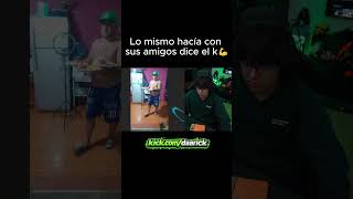 Lo mismo hacia con sus amigos dice el K💪  #daarick #kick #clips #show #viral #show #shorts