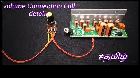 how to connect a volume control full details in tamil#eee#amplifier#project