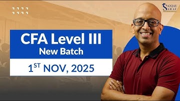 CFA Level 3 New Batch! Starting 1st Nov!! Sanjay Saraf Sir