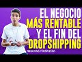 El Negocio MÁS RENTABLE y el FIN del DROPSHIPPING 🤔