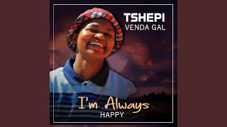 I'M ALWAYS HAPPY