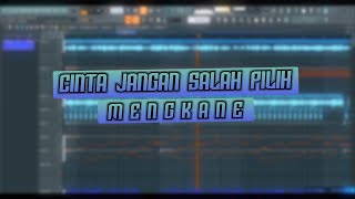 DJ CINTA JANGAN SALAH PILIH - MENGKANE