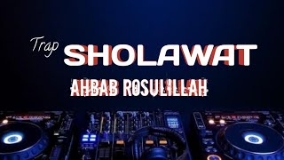 Dj Trap Sholawat ahbab  Rosulillah bass Blayer Nisa Sabyan Nanda Arsinta