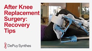 Knee Replacement Surgery: Recovery Timeline, Exercises and Post-op Care | DePuy Synthes