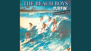 Surfin' (Remastered 2024) - The Beach Boys