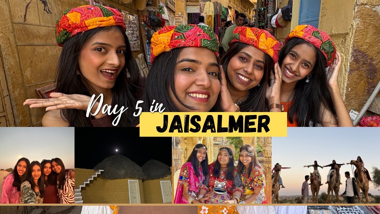 Day 5 in Jaisalmer | Jaisalmer Fort | Gadisar Lake | Camel Ride 