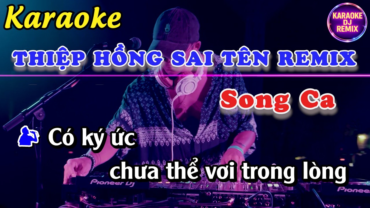 Karaoke Thiệp Hồng Sai Tên Remix Song Ca - Karaoke DJ Remix