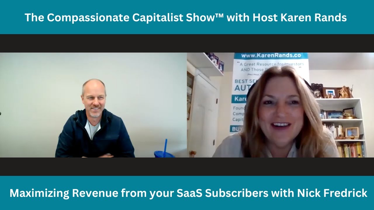 Compassionate Capitalist Show: Maximizing Revenue from your SaaS Subscribers
