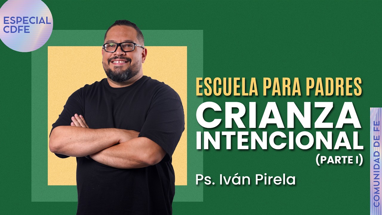 Escuela para padres (parte I) - Ps. Iván Pirela