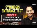 Symbiosis Entrance Test 2026 | Important GK &amp; Current Affairs MCQs | L2 | By Tarun Tiwari #set2026