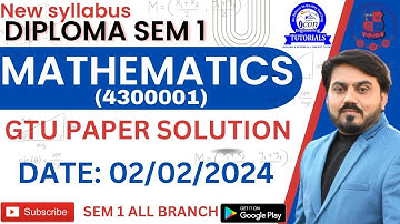 MATHEMATICS GTU PAPER 02/02/2024 PAPER SOLUTION FOR DIPLOMA SEM 1 | DIPLOMA SEM 1 GTU PAPER SOLUTION