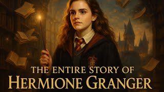 The Entire Story of Hermione Granger | Breakdown Briefs