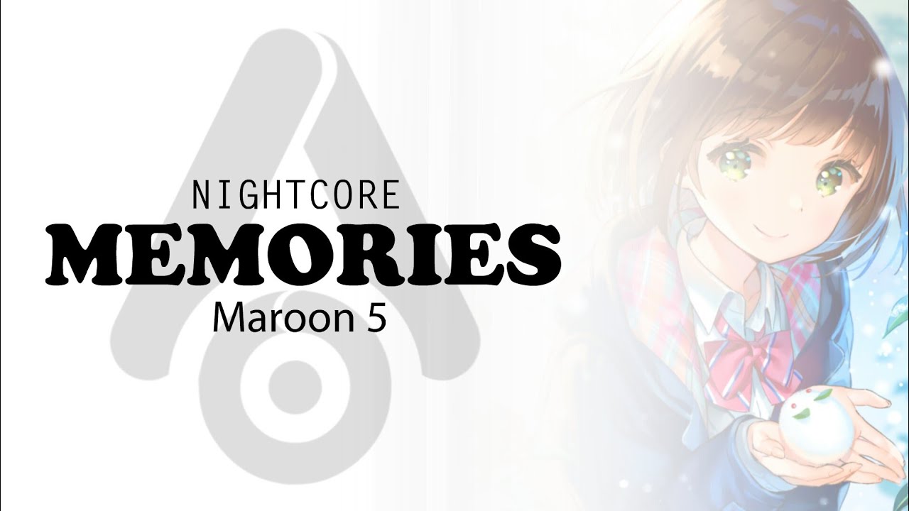 Nightcore - Memories (Maroon 5)