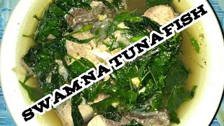 How To Cook Swam Na Tuna Fish/Tuna Fish Recipe/Cook From The Heart/Masabor/