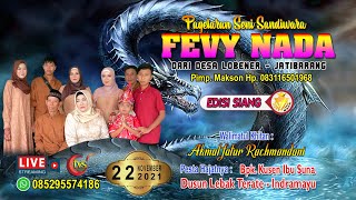 🔴 LIVE SANDIWARA FEVY NADA LEBAK TERATE SENIN 22 NOVEMBER 2021 EDISI SIANG