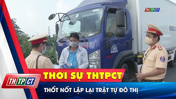 Thốt Nốt lập lại trật tự đô thị | Cần Thơ TV