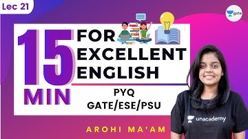 PYQ GATE/ESE/PSU - 5 | L 21 | 15 min for Excellent English | GATE/ESE 2022 | Arohi Ma
