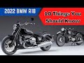 2022 BMW R18 - 10 Things Every Motorcycle Enthusiast Should Know!